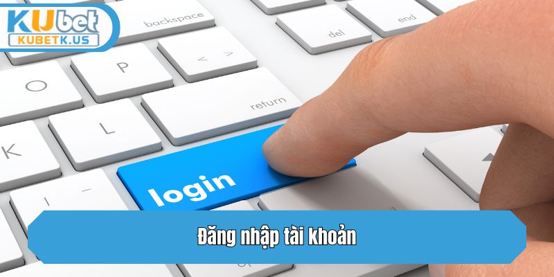 Đăng nhập tài khoản
