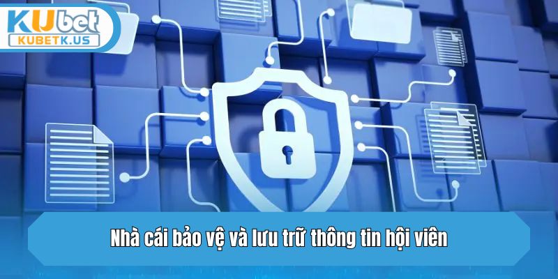 Nhà cái bảo vệ và lưu trữ thông tin hội viên bằng cách nào?