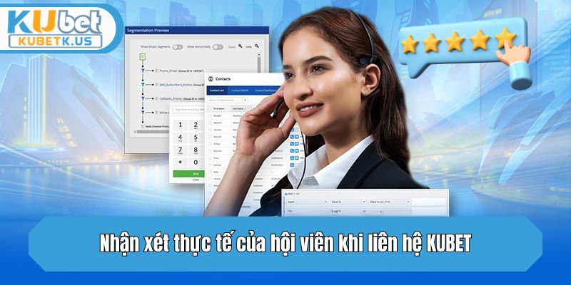 Nhận xét thực tế của hội viên khi liên hệ KUBET