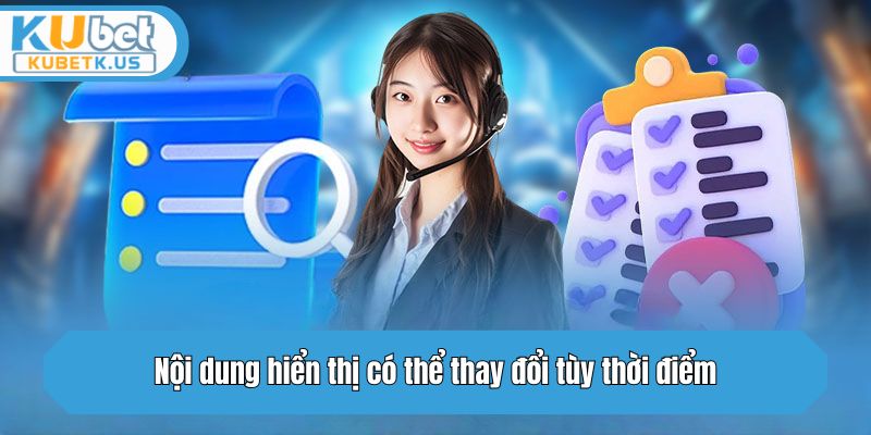 Nội dung hiển thị có thể thay đổi tùy thời điểm